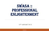 SWASA :: PROFESSIONAL ENLIGHTENMENT€¦ · TDS has to be deducted on the gross amount at the time of payment getting due or actual payment , ... Any payment made by a company, not