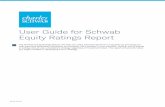 User Guide for Schwab Equity Ratings Report€¦ · Equity Ratings Report The Schwab Equity Ratings Report will help you make informed decisions on equities by providing you with