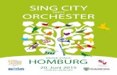 SING CITY ORCHeSTeR - BSM€¦ · Sing City trifft Orchester - Homburg 2015, Veranstalter Stadt Homburg - in Kooperation mit Saarländischer Chorverband e.V. und Bund Saarländischer