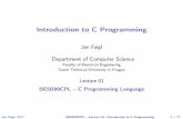 Introduction to C Programming - cvut.cz€¦ · Introduction to C Programming JanFaigl Department of Computer Science FacultyofElectricalEngineering CzechTechnicalUniversityinPrague