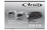 ARAI MOTORCYCLE HELMET PART LIST 2015 83-15.pdf · volume 83 (07/15) full face helmets • open face helmets • off road helmets arai motorcycle helmet part list 2015