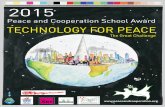 Peace and Cooperation School Award TECHNOLOGY FOR PEACE€¦ · Peace and Cooperation School Award. TECHNOLOGY FOR PEACE The Great Challenge CATEGORIES 1. Free Drawing (Up to 6 years