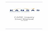 CARE Inquiry User Manual - Kansasintranet.kdads.ks.gov/Manuals/CARE_Inquiry_Complete_Manual.pdf · An SRS EES worker signs on to a secure online web application and completes a CARE