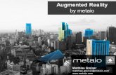 Augmented Reality by metaio - HS Augsburgjohn/mobile-experience/workshops/Metaio_A… · Augmented Reality by metaio . Matthias Greiner . matthias.greiner@metaio.com • 09:00 Block