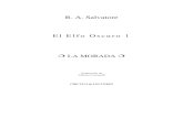 R. A. Salvatore El Elfo Oscuro 1 - quienganaria.com. … · R. A. Salvatore El Elfo Oscuro 1 LA MORADA Traducción de Alberto Coscarelli . 2
