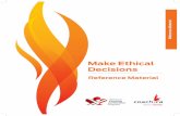 Make Ethical Decisions - viaSport Manual_V… · The Ethical Decision-making Process This module outlines a process that will enable you to make thoughtful and responsible decisions