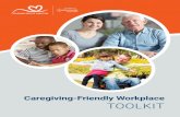 Caregiving-Friendly Workplace TOOLKIT · more tangible tools for local employers by creating a new toolkit—the Caregiving-Friendly Workplace Toolkit . This guide is designed to