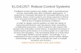 Robust Control Systems - School of Electrical Engineering ...rhabash/ELG4157RobustControlSyste… · Robust Control Systems and System Sensitivity A control system is robust when: