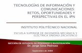 ESCUELA SUPERIOR DE INGENIERÍA MECÁNICA Y ELÉCTRICA …2006-2012.conacyt.gob.mx/Becas/feria/Documents/TecnologiaInfor… · ESCUELA SUPERIOR DE INGENIERÍA MECÁNICA Y ELÉCTRICA