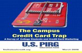 The Campus The Campus Credit Card TrapCredit Card Trap A ... · The Campus The Campus Credit Card TrapCredit Card Trap A ... practices of credit card companies on campus. The results