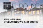 AGELESSELEGANCE STEEL WINDOWS ANDDOORS€¦ · Steel production dates back to 1800BC •Evidence of steel production in Turkey in 1800BC •High-carbon steel used in India around