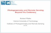 Photogrammetry and Remote Sensing Beyond the Centenary€¦ · Photogrammetry and Remote Sensing Beyond the Centenary Norbert Pfeifer Vienna University of Technology . Institute of