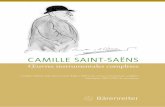 CAMILLE SAINT-SAËNS€¦ · The compositional œuvre created by Saint-Saëns during his long life (1835-1921) encompasses not only operas and incidental music, oratorios and smaller