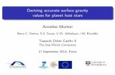 Deriving accurate surface gravity values for planet host stars … · 2014-10-16 · Deriving accurate surface gravity values for planet host stars FGK dwarfs Annelies Mortier Nuno