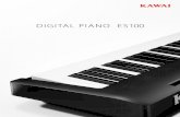 DIGITAL PIANO ES100...Keyboard Advanced Hammer Action IV-F (AHA IV-F), 88 weighted keys Sound Source Harmonic Imaging (HI), 88-key piano sampling Internal Sounds 19 voices PIANO Concert