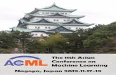 The 11th Asian Conference on Nagoya, Japan …AboutACML2019 The 11th Asian Conference on Machine Learning (ACML 2019) will take place on November17-19,2019atWINCAICHI,Nagoya,Japan