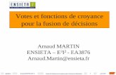 Votes et fonctions de croyance pour la fusion de …ENSIETA Arnaud MARTIN 2007 © Votes et fonctions de croyance pour la fusion de décisions 12 juin 2007 Exemple de fusion Fusion