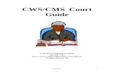 CWS/CMS Court Guide - California State University, Fresno€¦  · Web viewCWS/CMS Court Management Reports Pages 17–18. WORD Tips for Court Reports Pages 19–22 . ICWA Pages