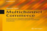 Manuel Trenz Multichannel Commerce...Manuel Trenz takes a new approach, viewing the combination of an online and an offline channel as a continuum. This approach allows integration,