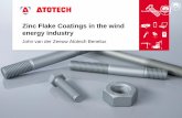 Zinc Flake Coatings in the wind energy industry John van der Zeeuw... · Zinc flake coating systems Alternative to zinc or zinc alloy plating Zinc flake coating is a method to deposit