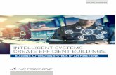 INTELLIGENT SYSTEMS CREATE EFFICIENT BUILDINGS. · 2019-01-14 · building automation intelligent systems create efficient buildings. building automation systems by air force one.