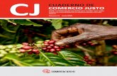 CJ COMERCIO JUSTO CUADERNO DE · 2019-12-05 · CJ COMERCIO JUSTO Café: La historia de un éxito que oculta una crisis Estudio de sostenibilidad de la cadena productiva del café.