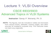 Lecture 1: VLSI Overview - Saraju Mohanty...7. Intersil ICL8038 Waveform Generator (circa 1983) : Generates sine, square etc. 8. Western Digital WD1402A UART (1971) : Parallel from/to