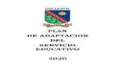 PLAN DE ADAPTACION DEL SERVICIO EDUCATIVO 2020vallesol.edu.pe/planadaptacionservicioeducativo.pdf · 2020-04-11 · SE RESUELVE: 1. Aprobar el “Plan de adaptación para la prestación
