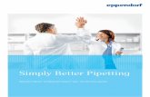 Simply Better Pipetting - Eppendorf€¦ · Simply Better Pipetting Eppendorf Xplorer ® and Eppendorf Xplorer plus—the electronic pipettes