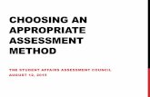 Choosing an appropriate assessment method€¦ · CHOOSING AN APPROPRIATE ASSESSMENT METHOD THE STUDENT AFFAIRS ASSESSMENT COUNCIL ... • Identify comparison group data (non-participants)