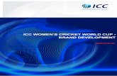 ICC WOMEN’S CRICKET WORL D CUP - BRAND DEVELOPMENT · ICC WOMEN’S CRICKET WORLD CUP – BRAND DEVELOPMENT . 2 / 4 . OVERVIEW . The ICC wishes to appoint a design agency to conceptualize