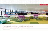 Using Workspace Design to Improve Call Center Agent Performance Center_White Paper_C3.… · The Florida Call Center facility houses approximately 950 employees, primarily CSRs. This