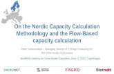 On the Nordic Capacity Calculation Methodology and the ......NTC(A>B) = 750 MW NTC(A>C) = 750 MW NTC(B>C) = 750 MW Given the maximum export of bidding area A, the TSO needs to split