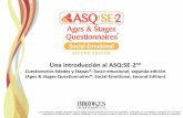 Una introducción al ASQ:SE-2™ - Ages and Stages · Ages & Stages Questionnaires® is a registered trademark and ASQ-3™ and related logos are trademarks of Paul H. Brookes Publishing
