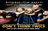 AUGUST 2016 PROGRAMMING GUIDE - Gateway …...2016/08/09  · AUGUST 2016 PROGRAMMING GUIDE ONLY AT GFC. WHERE MOVIES MEAN MORE. A comedy from the director of SLEEPWALK WITH ME and
