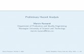 Preliminary Hazard Analysis - CERN · Preliminary hazard analysis (PHA) is a semi-quantitative analysis that is performed to: 1. Identify all potential hazards and accidental events