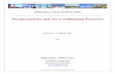 Psychrometrics and Air Conditioning Processes · 2012-06-24 · Commonly used dehumidification methods include: 1. Surface dehumidification on cooling coils simultaneous with sensible