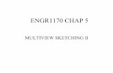 ENGR1170 CHAP 5 - GS College of Engineering & …MULTIVIEW SKETCHING II Objectives 1. Identify normal, inclined and oblique planes in multiview drawings 2. Represent Lines, curves,