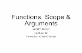 Functions, Scope & Arguments - Purdue University · Role of Functions Image Credit: Learning Python by Mark Lutz Function Arguments Global variables Files Return Mutables Global variables