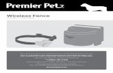 Wireless Fence - PetSafe · The Premier Pet™ Wireless Fence has been proven safe, comfortable, and effective for pets over 8 lb. The system works by transmitting a radio signal