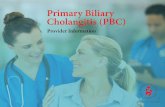 Primary Biliary Cholangitis (PBC) - American Liver Foundation · 2019-03-12 · Primary Biliary Cholangitis: Pathophysiology and Progression • As PBC progresses, it may become morphologically