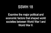 societies between World War I and economic …stanfordwh.weebly.com/uploads/8/9/2/8/89283148/sswh_18...Japan Invasion of Ethiopia Rape of Nanjing Spanish CIvil War Annexation Appeasement