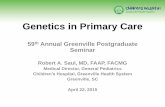 Genetics in Primary Care - Health Sciences Centerhsc.ghs.org/.../04/0108-Saul-Genetics-in-Primary-Care1.pdfGenetics in Primary Care •Order genetic testing every day •71% of pediatric