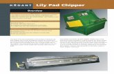 Lily Pad Chipper - Kadant · PDF file Lily Pad Chipper Overview Applications The Kadant Carmanah Lily Pad Chipper is designed to achieve high chip recovery when processing log ends