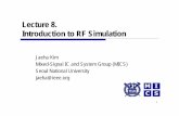 Lecture 8. Introduction to RF Simulationocw.snu.ac.kr/sites/default/files/NOTE/7034.pdf · 2018-01-30 · Overview Readings: K Kundert K. Kundert, Introduction to RF Simulation and