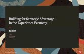 Building for Strategic Advantage in the Experience Economy€¦ · CX leaders drive 5x Better revenue growth –Forrester CX leaders outperformed CX laggards on stock price growth
