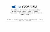 Web view Collin College and Frisco ISD Partnership Agreement: Appendix BPage 15. Collin College and Frisco ISD Partnership Agreement: Appendix EPage 21. Collin College and Allen ISD