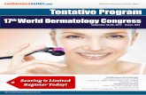 co m World Dermatology Congress 17 Tentative Program · Dermatology Congress 2017the upcoming Dermatologists Meeting directs towards addressing main issues like Prevention, Diagnosis,