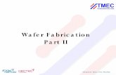 Wafer Fabrication Part II - NECTECtmec.nectec.or.th/.../research/ic_fabrication_en.pdf · 4 Wafer Fabrication Processes CMOS Process Bipolar Process BiCMOS Process Technologie 0.25µm