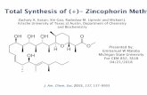 Zincophorin Methyl Ester - Home - Chemistry...v The methyl ester of zincophorin was reported to possess antiviral activity with reduced host cell toxicity compared to the free acid.